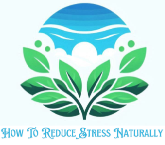 How To Reduce Stress Naturally